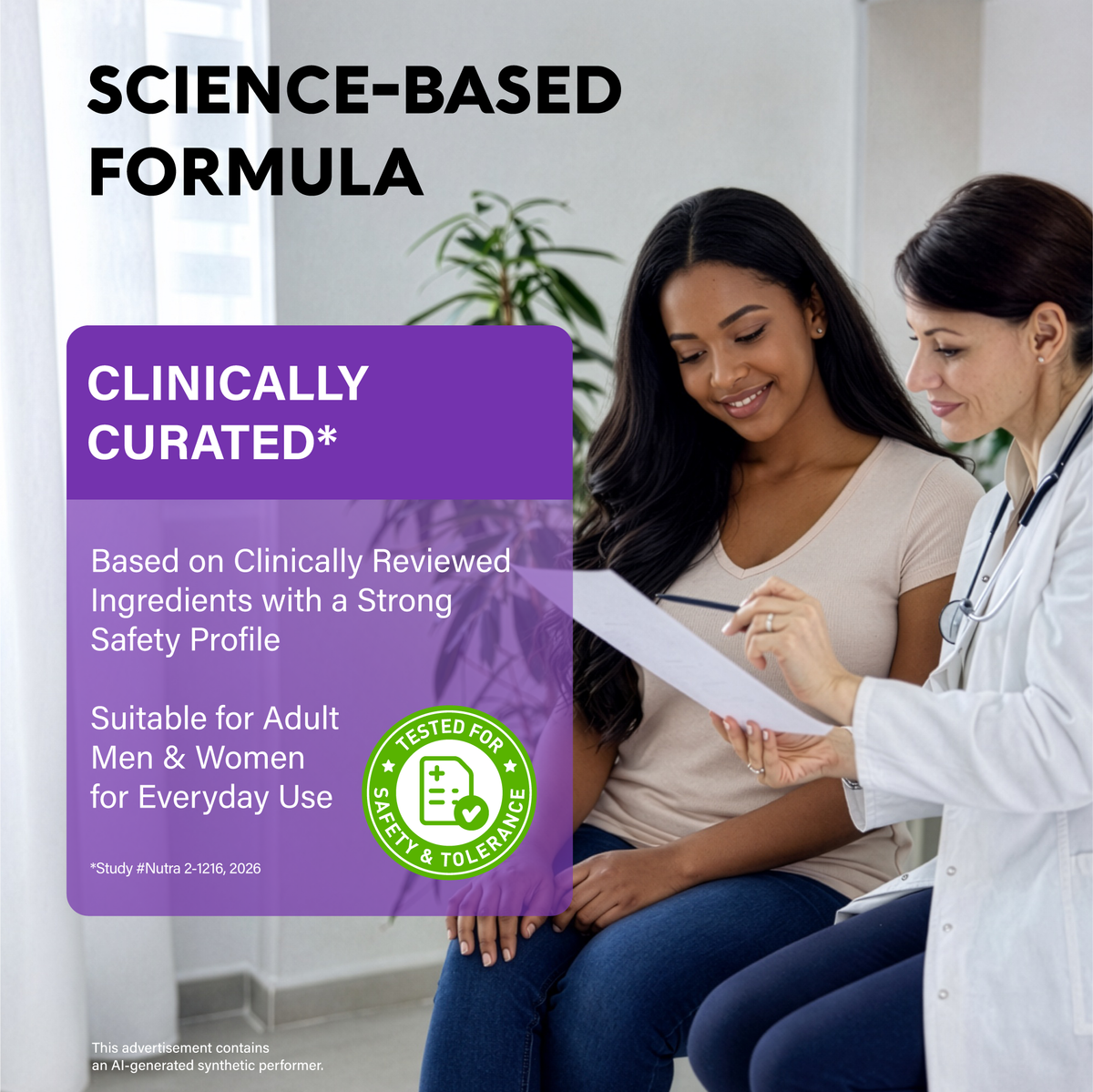 Graphic titled SCIENCE-BASED FORMULA / CLINICALLY CURATED showing a physician reviewing results with a patient. Text notes formula is based on clinically reviewed ingredients with a strong safety profile, suitable for adult men and women for everyday use. Includes Safety & Tolerance badge.

