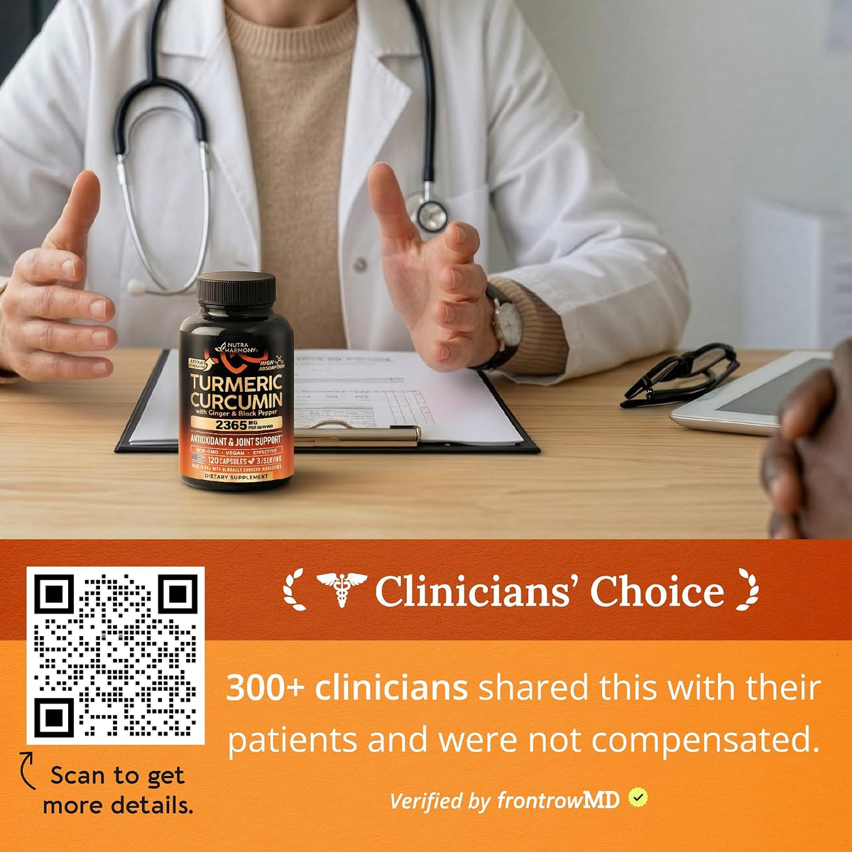 A doctor in a lab coat with a stethoscope sitting at a desk next to NutraHarmony Turmeric Curcumin capsules. Orange banner below reads "Clinicians' Choice: 300+ clinicians shared this with their patients and were not compensated. Verified by frontrowMD." Includes a QR code to scan for details.