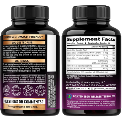 SUGGESTED USE: Take 1 capsule daily with meal, separately from calcium, tea, caffeine. WARNINGS: Adult use only; keep away from children. Accidental overdose of iron products is a leading cause of fatal poisoning in children under 6. Store below 85°F. Supplement Facts (60 servings): Vit C 45mg, Vit D3 5mcg, Vit E 7.5mg, Vit B6 5mg, Folate 850mcg DFE, Vit B12 250mcg, Iron (Ferrous Sulfate 325mg) 65mg. Other: Vegetable Delayed Release Capsule, Rice Flour, Magnesium Stearate.
