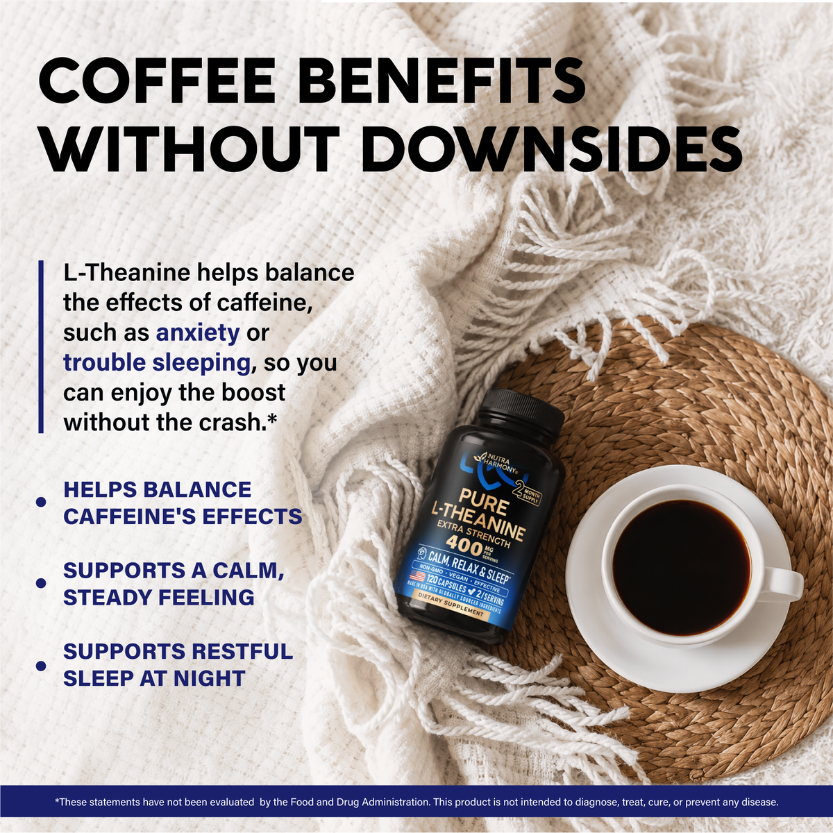 A feature graphic titled "Coffee Benefits Without Downsides" showing a cup of black coffee next to the L-Theanine bottle:   Caffeine Counterbalance: Balances caffeine effects such as jitters, anxiety, and sleep interference, enabling a smooth energy boost without a crash.   Key Benefits: Supports a calm, steady state, balances caffeine's effects, and promotes restful nighttime sleep. 