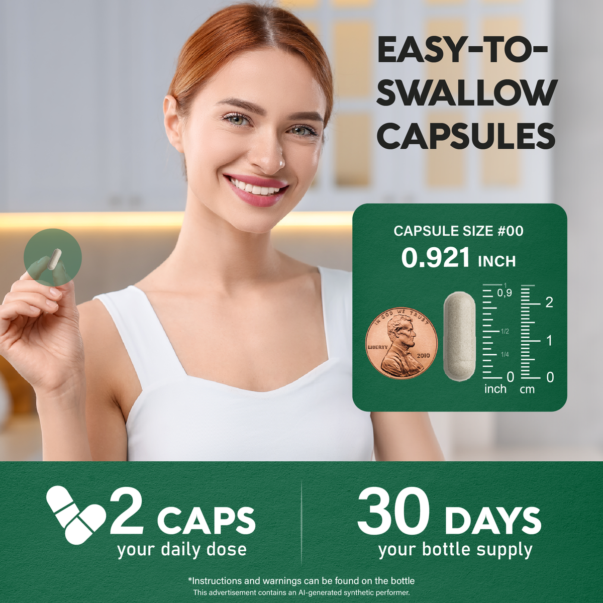 An infographic titled "Easy-To-Swallow Capsules" showing a smiling woman holding a single capsule. Details capsule specs and supply:   Capsule Size: Size #00 (0.921 inch compared to a U.S. penny).   Dosage & Supply: Indicates a daily dose of 2 capsules, providing a 30-day bottle supply. 