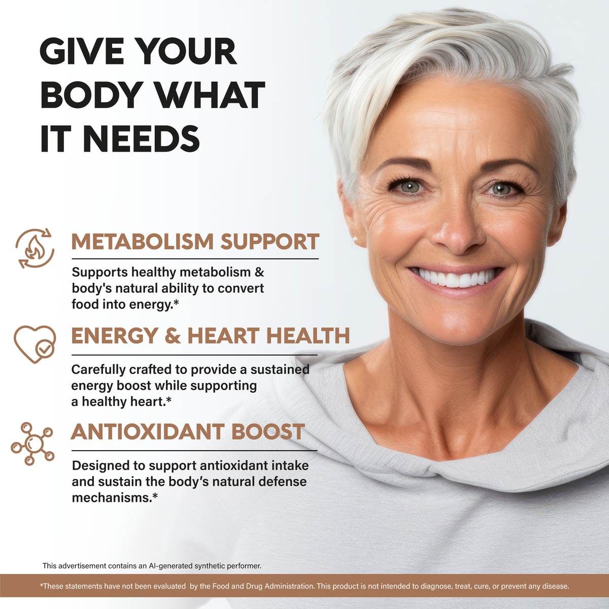 A promotional graphic titled "Give Your Body What It Needs" featuring a smiling woman with short grey hair. Highlights three core health benefits:   Metabolism Support: Supports a healthy metabolism and the body's natural ability to convert food into energy.   Energy & Heart Health: Crafted to provide a sustained energy boost while supporting a healthy heart.   Antioxidant Boost: Designed to support antioxidant intake and sustain natural defense mechanisms. 