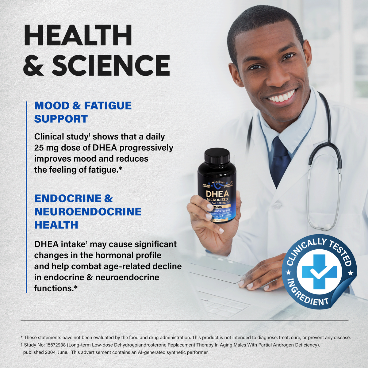 A doctor in a white coat holds a bottle of NutraHarmony DHEA 25 mg supplement alongside a "Clinically Tested Ingredient" badge. Cites research highlights for "Health & Science":   Mood & Fatigue Support: Notes that a daily 25 mg dose of DHEA progressively improves mood and reduces fatigue.   Endocrine & Neuroendocrine Health: Explains that DHEA intake supports hormonal balance and helps combat age-related decline in endocrine and neuroendocrine functions